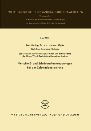 Verschleiß- und Schnittkraftuntersuchungen bei der Zahnradbearbeitung von Opitz,  Herwart