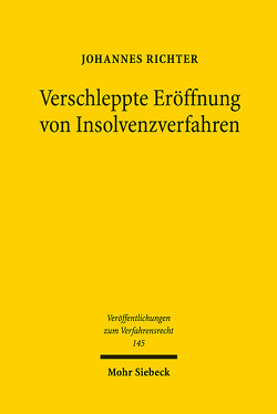 Verschleppte Eröffnung von Insolvenzverfahren von Richter,  Johannes