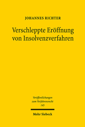 Verschleppte Eröffnung von Insolvenzverfahren von Richter,  Johannes