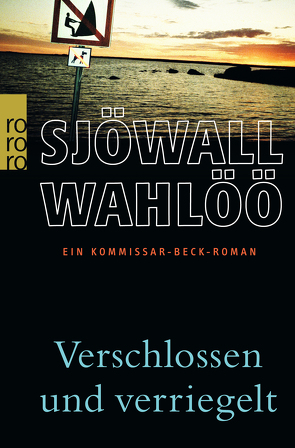 Verschlossen und verriegelt: Ein Kommissar-Beck-Roman von Berf,  Paul, Nesser,  Håkan, Sjöwall,  Maj, Wahlöö,  Per