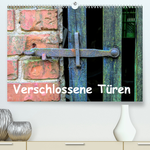 Verschlossene Türen (Premium, hochwertiger DIN A2 Wandkalender 2021, Kunstdruck in Hochglanz) von Madalinski,  Anne