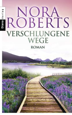 Verschlungene Wege von Burkhardt,  Christiane, Roberts,  Nora