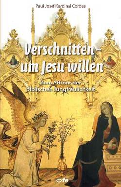 Verschnitten um Jesu willen von Cordes,  Paul Josef Kardinal