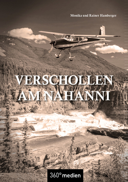 Verschollen am Nahanni von Hamberger,  Monika, Hamberger,  Rainer