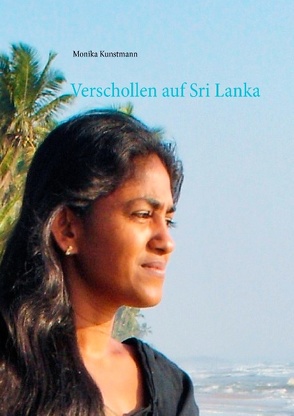 Verschollen auf Sri Lanka von Kunstmann,  Monika