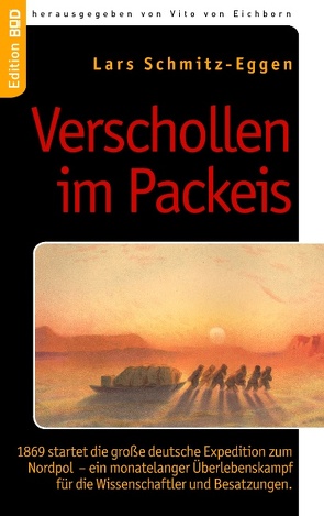 Verschollen im Packeis von Eichborn,  Vito von, Schmitz-Eggen,  Lars