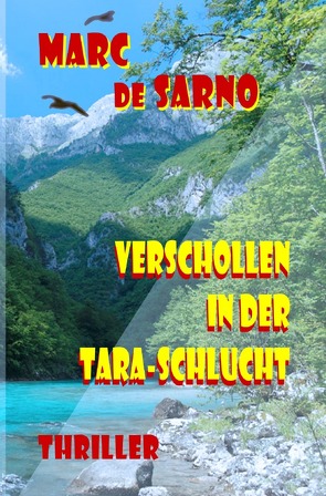 Verschollen in der Tara-Schlucht von de Sarno,  Marc