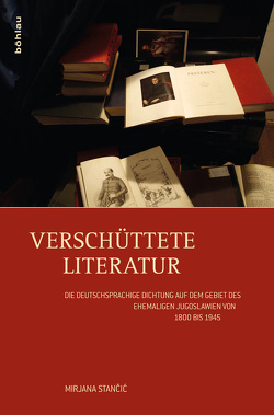 Verschüttete Literatur von Stancic,  Mirjana