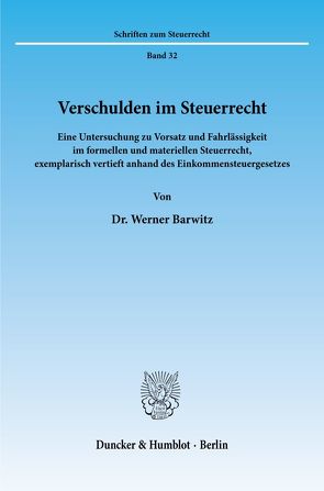 Verschulden im Steuerrecht. von Barwitz,  Werner