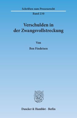 Verschulden in der Zwangsvollstreckung. von Findeisen,  Ben