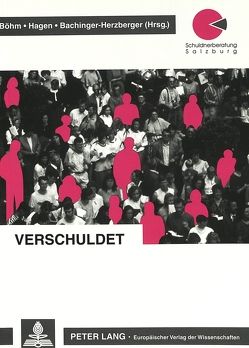 Verschuldet von Baichinger-Herzberger,  Claudia, Böhm,  Renate, Hagen,  Johann J