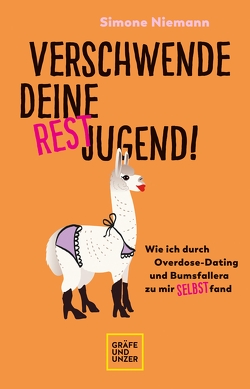 Verschwende deine Restjugend von Niemann,  Simone