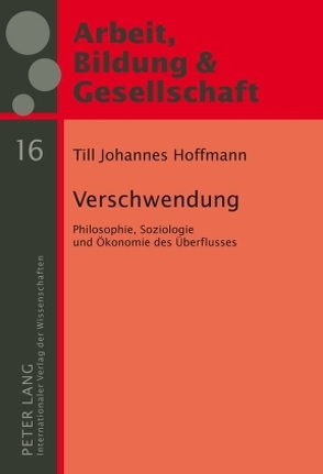 Verschwendung von Hoffmann,  Till Johannes