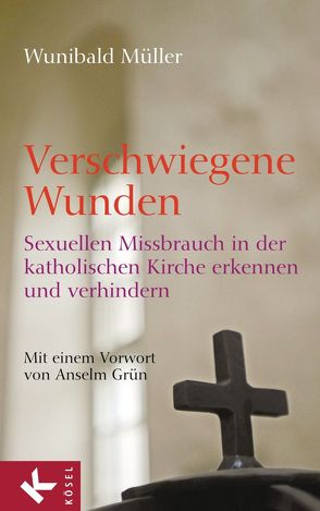 Verschwiegene Wunden von Müller,  Wunibald