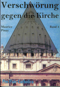 Verschwörung gegen die Kirche / Verschwörung gegen die Kirche, Band 3 von Pinay,  Maurice