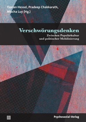 Verschwörungsdenken von Blum,  Rebekka, Brauner,  Felix, Chakkarath,  Pradeep, Eisheuer,  Florian, Engels,  Carolin, Hermann,  Andrea, Hessel,  Florian, Horzetzky,  Frank-Andreas, Jay,  Martin, Kauk,  Julian, Kreysa,  Helene, Levinson,  Alexey, Luy,  Mischa, Pösl,  Nora Feline, Rathje,  Jan, Riedel,  Felix, Salzmann,  Sebastian, Schweinberger,  Stefan R., Vennmann,  Stefan, Voigt,  Anne, Wirth,  Hans-Jürgen, Wolf,  Deborah