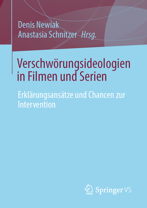 Verschwörungsideologien in Filmen und Serien von Newiak,  Denis, Schnitzer,  Anastasia