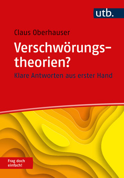 Verschwörungstheorien? Frag doch einfach! von Oberhauser,  Claus