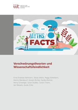 Verschwörungstheorien und Wissenschaftsfeindlichkeit von Hartmann,  Ernst A, Jetzke,  Tobias, Kelterborn,  Peggy, Mandwurf,  Dennis, Richter,  Doreen, Rohner,  Sandra, Schweigel,  Henry, Stubbe,  Julian, Thiem,  Carolin, Wessels,  Jan, Zinke,  Guido