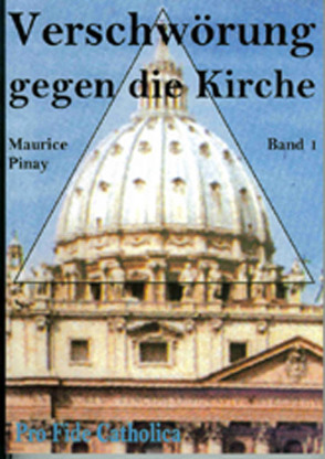 Verschwörung gegen die Kirche / Verschwörung gegen die Kirche, Band 1 von Pinay,  Maurice