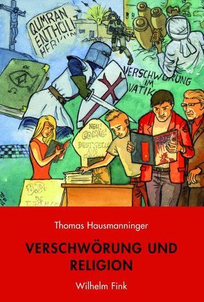 Verschwörung und Religion von Hausmanninger,  Thomas