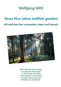 Verse fürs Leben trefflich gereimt von Göltl,  Wolfgang