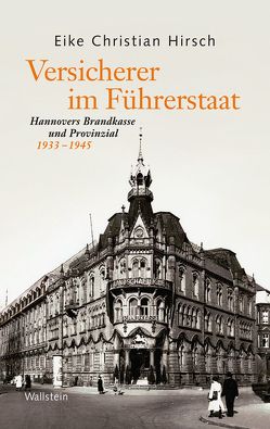 Versicherer im Führerstaat von Hirsch,  Eike Christian