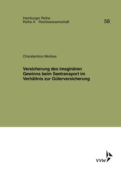 Versicherung des imaginären Gewinns beim Seetransport im Verhältnis zur Güterversicherung von Charalambos,  Merikas