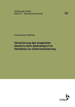 Versicherung des imaginären Gewinns beim Seetransport im Verhältnis zur Güterversicherung von Charalambos,  Merikas