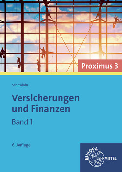 Versicherungen und Finanzen (Proximus 3) von Felsch,  Stefan, Frühbauer,  Raimund, Krohn,  Johannes, Kurtenbach,  Stefan, Mueller,  Juergen, Rupp,  Martin, Schmalohr,  Rolf