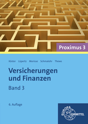 Versicherungen und Finanzen (Proximus 3) von Köster,  Peter, Lüpertz,  Viktor, Morisse,  Dieter, Schmalohr,  Rolf, Thews,  Uwe