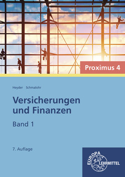 Versicherungen und Finanzen, Band 1 – Proximus 4 von Heyder,  Armin, Schmalohr,  Rolf