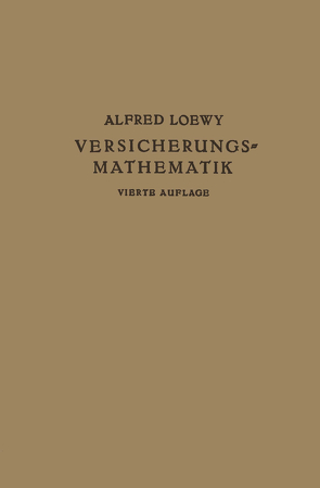 Versicherungs-Mathematik von Loewy,  Alfred