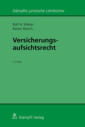 Versicherungsaufsichtsrecht von Baisch,  Rainer, Weber,  Rolf H.