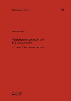 Versicherungsbetrug in der Kfz-Versicherung von Klein,  Heinrich, Kollhosser,  Helmut