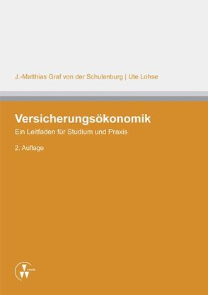 Versicherungsökonomik von Graf von der Schulenburg,  J Matthias, Lohse,  Ute