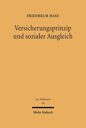 Versicherungsprinzip und sozialer Ausgleich von Hase,  Friedhelm