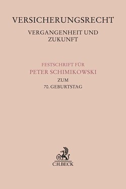 Versicherungsrecht – Vergangenheit und Zukunft von Fortmann,  Michael, Maier,  Karl