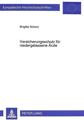 Versicherungsschutz für niedergelassene Ärzte von Schorz,  Brigitte