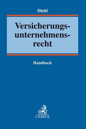 Versicherungsunternehmensrecht von Axer,  Jochen, Baroch Castellvi,  Manuel, Behrendt Jonsson,  Britta, Bürkle,  Jürgen, Diehl,  Frank S., Erdmann,  Kay Uwe, Fröhlingsdorf,  Julian, Glößner,  Johannes, Hasse,  Andreas, Havers,  Benedikt, Kästel,  Daniela, Krütt,  Manuela, Mainzer,  Peter, Müller-Bungart,  Christoph, Rohlfs,  Torsten, Schaal,  Christoph, Schlierenkämper,  Nina, Schöps,  Stephan, Schradin,  Heinrich, Schumacher,  Jens, Skowronek,  Peter, Sopora,  Kai-Oliver, Voß,  Birgit, Walthes,  Frank