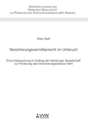 Versicherungsvermittlerrecht im Umbruch von Reiff,  Peter