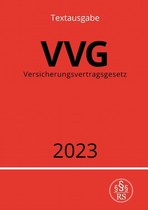 Versicherungsvertragsgesetz – VVG 2023 von Studier,  Ronny