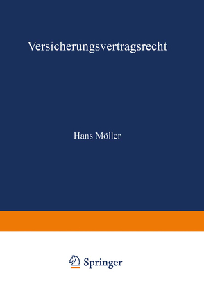 Versicherungsvertragsrecht von Moeller,  Hans