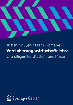 Versicherungswirtschaftslehre von Nguyen,  Tristan, Romeike,  Frank