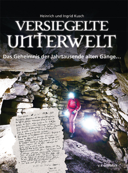 Versiegelte Unterwelt von Kusch,  Heinrich, Kusch,  Ingrid