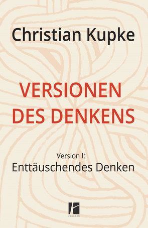 Versionen des Denkens von Kupke,  Christian