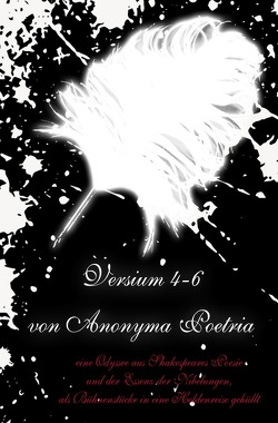 Versium / Versium 4-6 – Bühnenstücke in Anlehnung an William Shakespeare von Poetria,  Anonyma