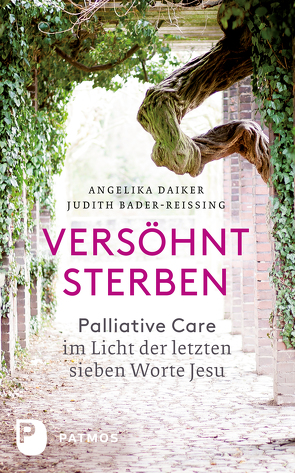 Versöhnt sterben von Bader-Reissing,  Judith, Daiker,  Angelika