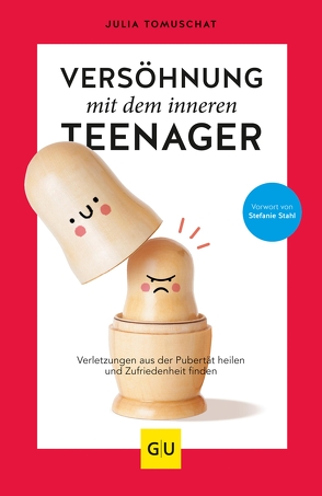 Versöhnung mit dem inneren Teenager von Tomuschat,  Julia