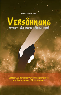 Versöhnung statt Allversöhnung! von Schürmann,  Dirk